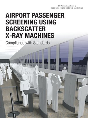 cover image of Airport Passenger Screening Using Backscatter X-Ray Machines
